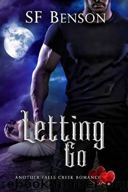 Letting Go (Another Falls Creek Romance Book 3) by SF Benson