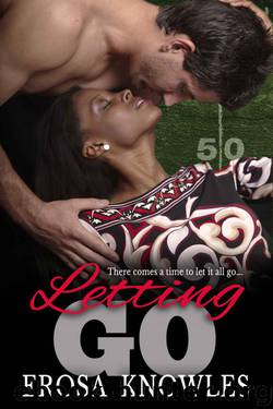 Letting Go by Knowles Erosa