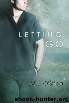 Letting Go by M.J. O'Shea