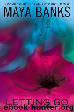Letting Go by Maya Banks