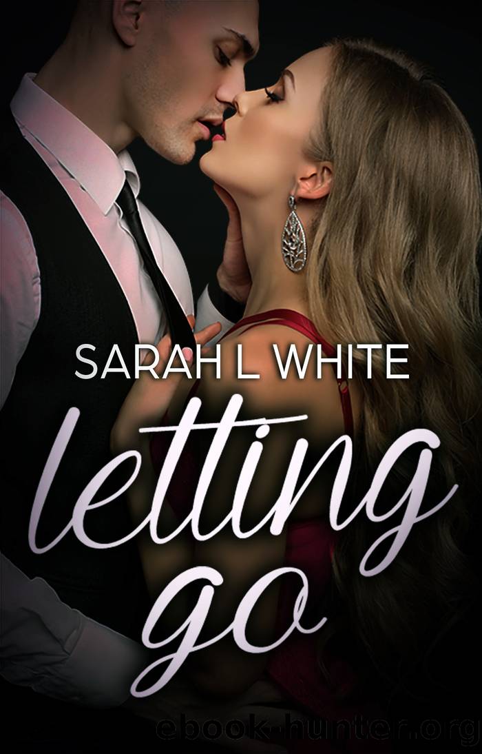 Letting Go by Sarah L. White