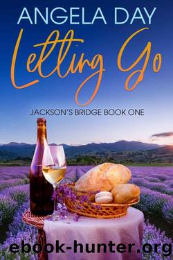 Letting Go: Book One in the Jackson's Bridge Series by Angela Day
