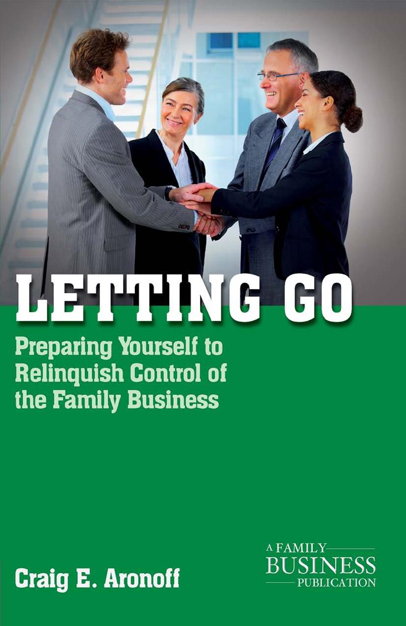 Letting Go: Preparing Yourself to Relinquish Control of the Family Business (repost) by C. Aronoff