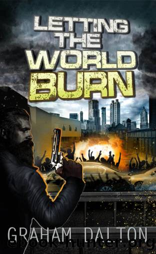 Letting the World Burn by Graham Dalton