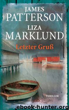 Letzter Gruss - Thriller by James Patterson Liza Marklund