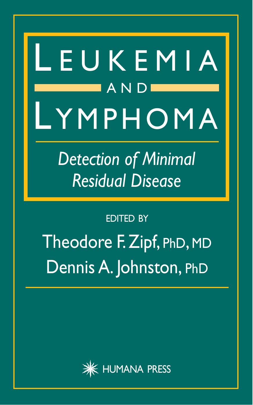 Leukemia and Lymphoma: Detection of Minimal Residual Disease by Theodore F. Zipf Dennis A. Johnston