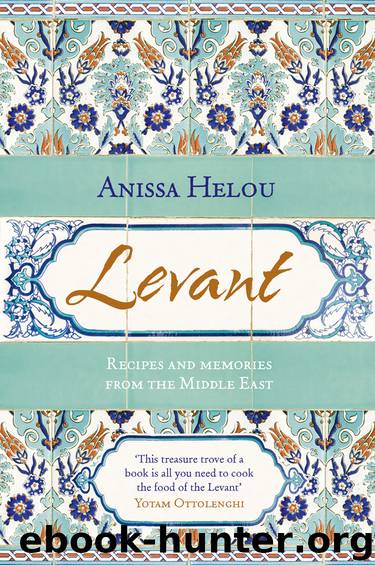 Levant by Anissa Helou