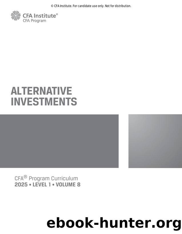 Level I- Volume 8 Alternative Investments (CFA Institute) by Unknown