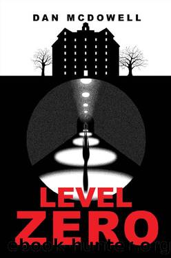Level Zero: A Nightmare in Riverton Novel by Dan McDowell