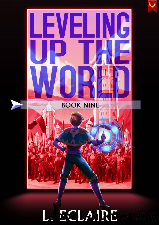Leveling Up The World 9: A LitRPG Adventure by L. Eclaire