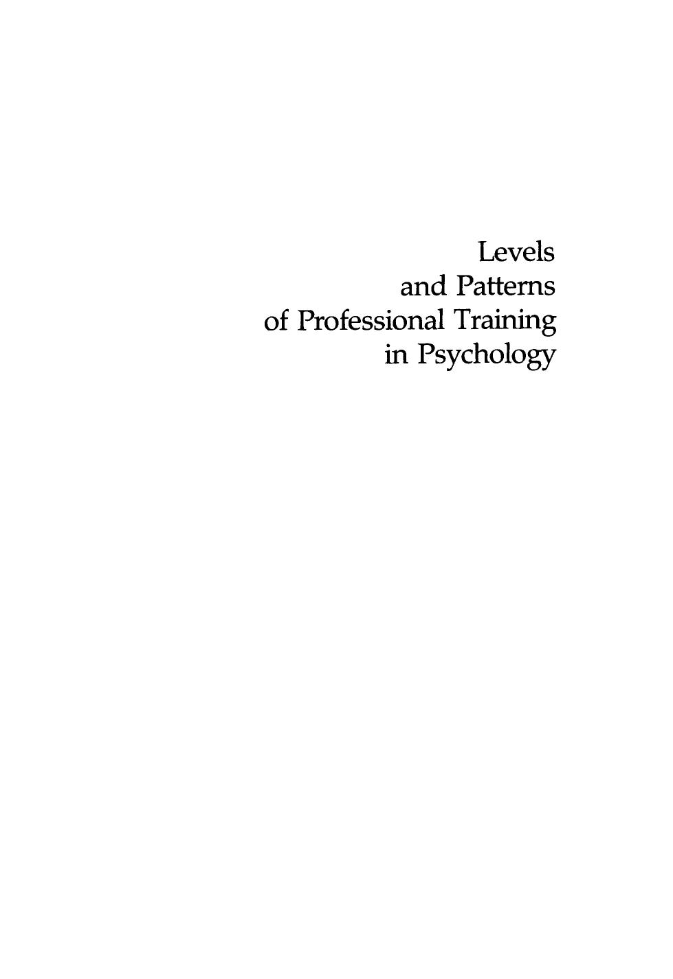 Levels and patterns of professional training in psychology : conference proceedings, Vail, Colorado, July 24-31, 1973 by Maurice Korman; American Psychological Association
