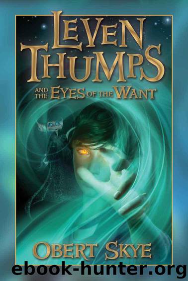 Leven Thumps and the Eyes of the Want by Skye Obert