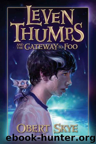 Leven Thumps and the Gateway to Foo by Skye Obert