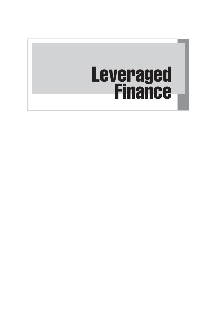 Leveraged Finance: Concepts, Methods, and Trading of High-Yield Bonds, Loans, and Derivatives by Stephen J. Antczak Douglas J. Lucas Frank J. Fabozzi CFA