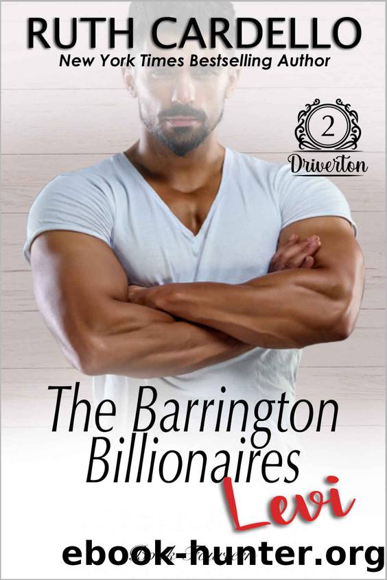 Levi: Driverton 2 (The Barrington Billionaires Book 14) by Ruth Cardello