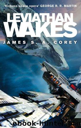 Leviathan Wakes: Book One of the Expanse Series by James S. A. Corey
