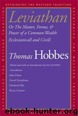 Leviathan: Or The Matter, Forme, & Power of a Common-Wealth Ecclesiasticall and Civill (Rethinking the Western Tradition) by Thomas Hobbes