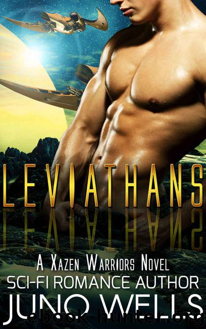 Leviathans: A Xazen Warriors Novel (Scifi Alien Romance) by Wells Juno