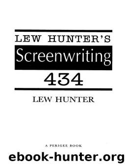 Lew Hunter's Screenwriting 434 by Lew Hunter
