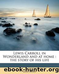 Lewis Carroll in Wonderland and at Home by Belle Moses