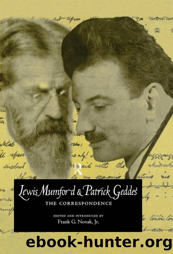 Lewis Mumford and Patrick Geddes : The Correspondence by Frank G. Novak Jr