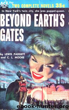 Lewis Padgett & C. L. Moore by Beyond Earth's Gates