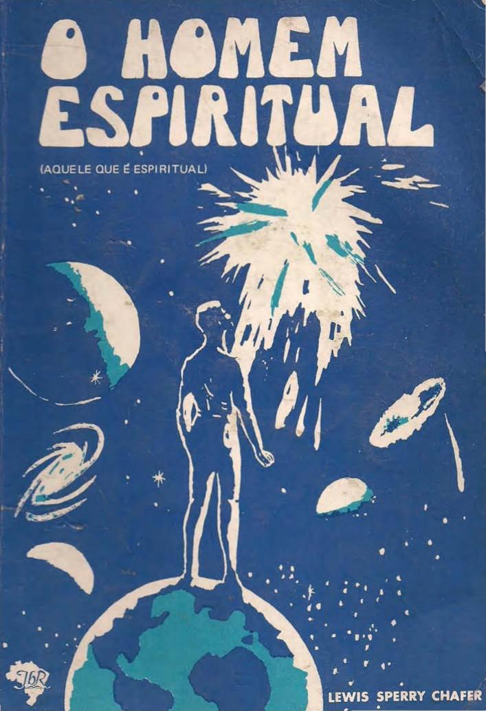 Lewis Sperry Chafer by O Homem Espiritual