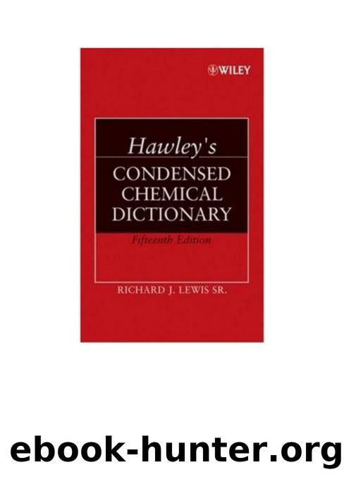 Lewis Sr. by Hawley's Condensed Chemical Dictionary-Wiley-Interscience (2007)
