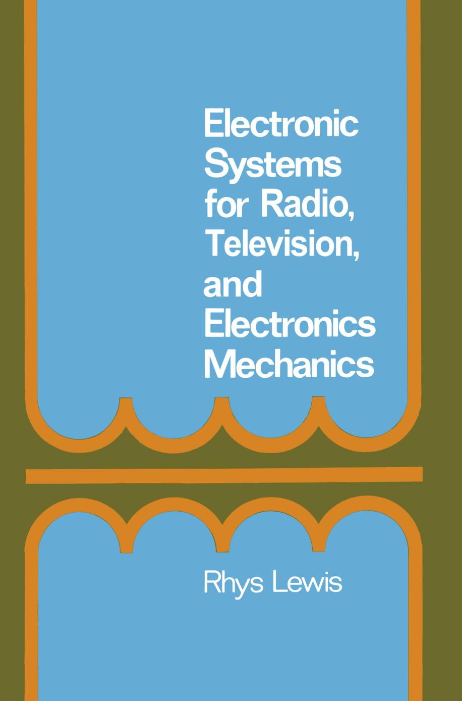Lewis by Electronic Systems for Radio Television & Electronic Mechanics-Macmillan Education UK (1973)