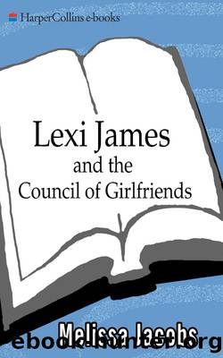 Lexi James and the Council of Girlfriends by Melissa Jacobs