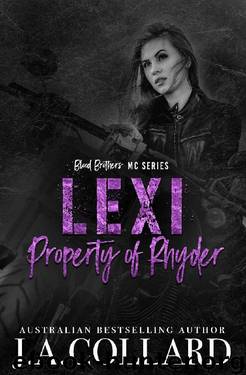 Lexi, Property of Rhyder: A Motorcycle Club Romance (Blood Brothers MC Book 6) by J.A. Collard