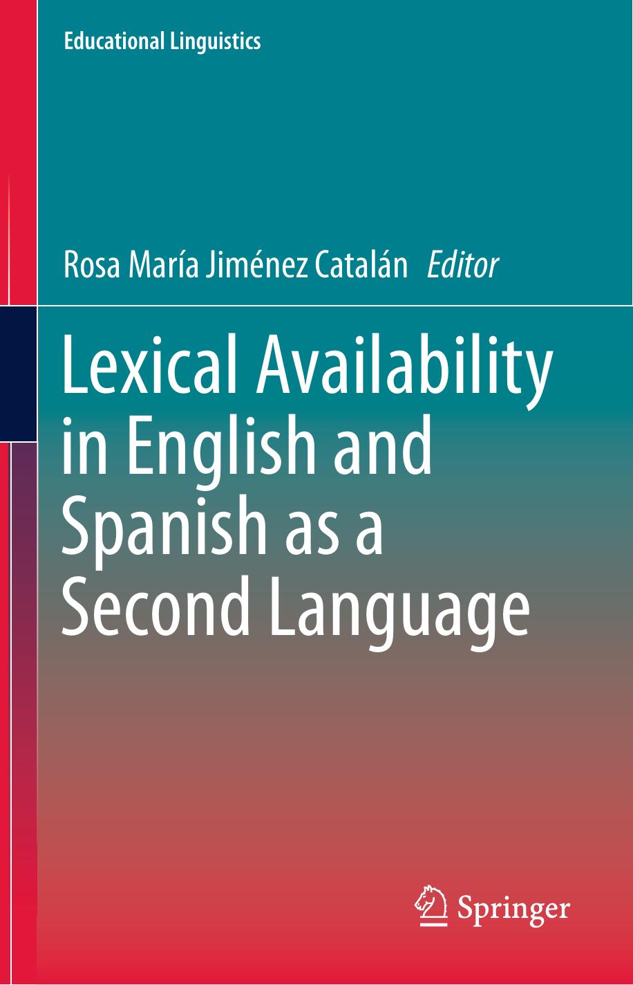 Lexical Availability in English and Spanish as a Second Language by Humberto López Morales (auth.) Rosa María Jiménez Catalán (eds.)