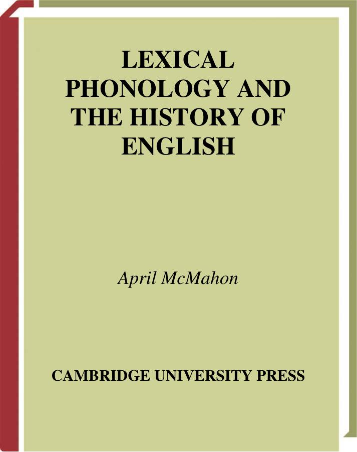 Lexical Phonology and the History of English by April McMahon