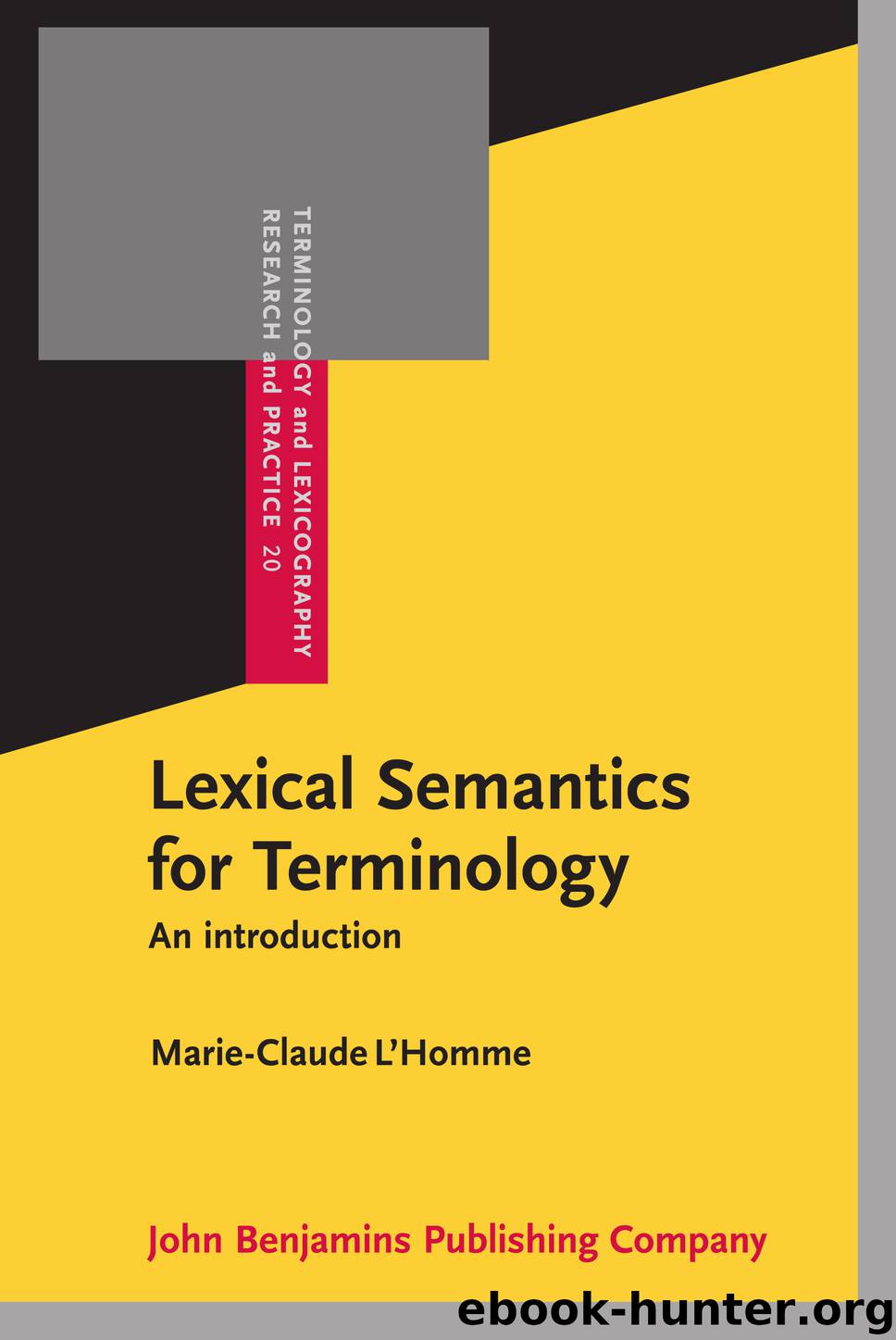 Lexical Semantics for Terminology by L'Homme Marie-Claude;