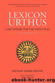 Lexicon Urthus, Second Edition by Michael Andre-Driussi & Gene Wolfe