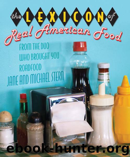 Lexicon of Real American Food by Jane Stern & MICHAEL STERN