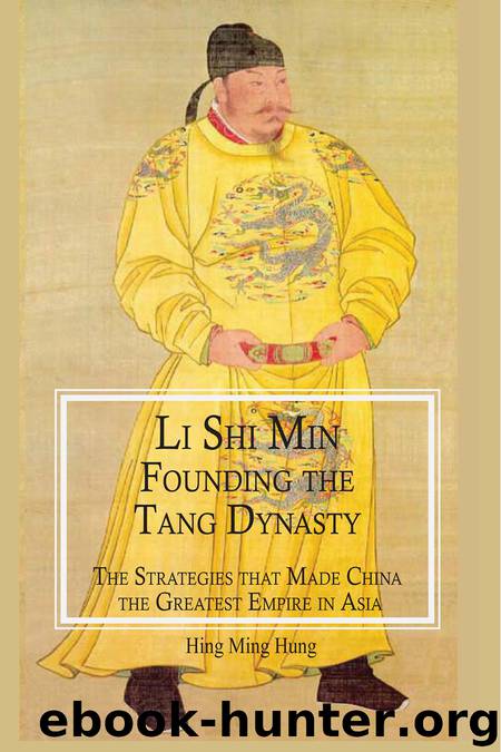 Li Shi Min, Founding the Tang Dynasty by Hing Ming Hung