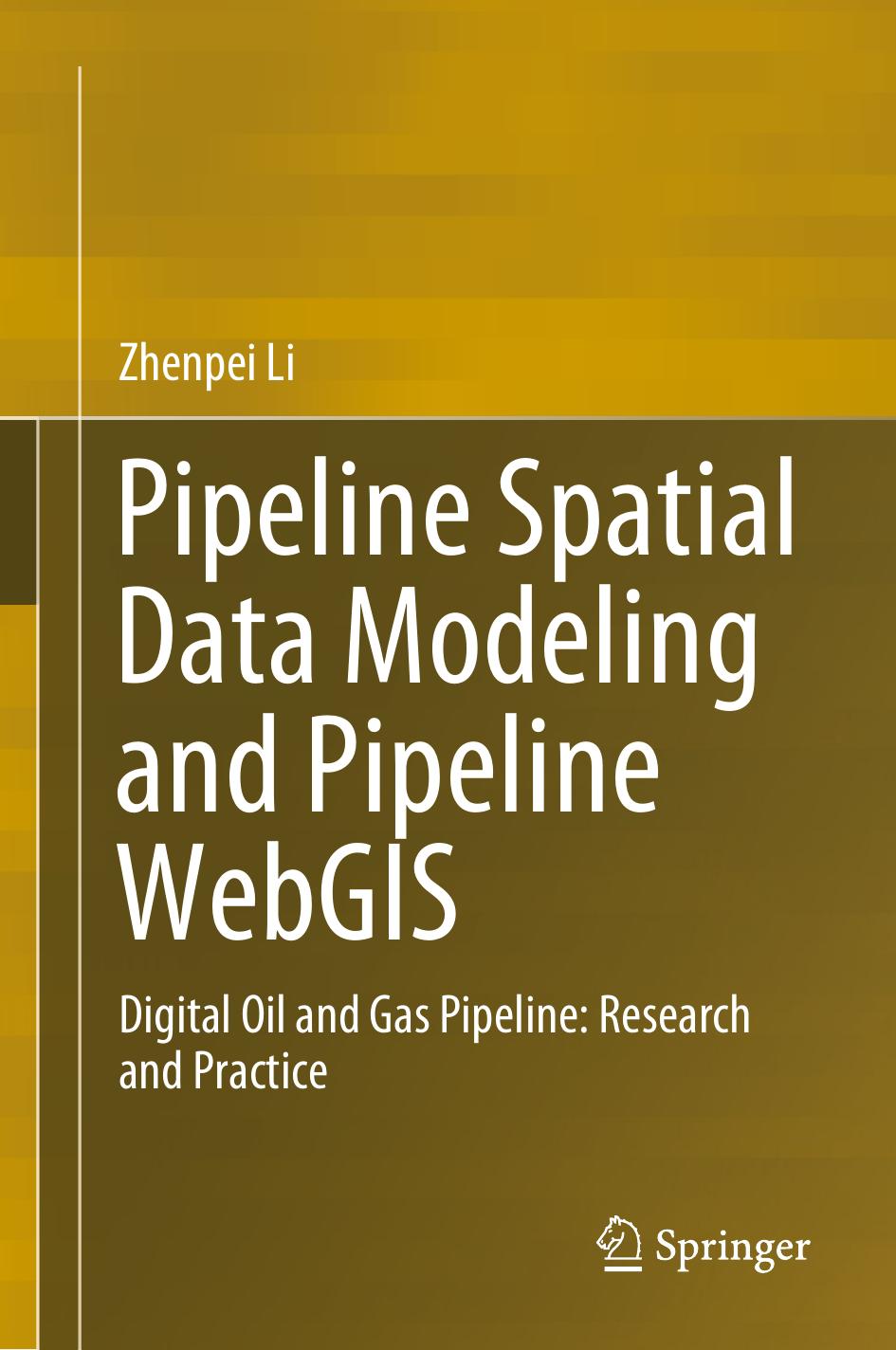 Li Z. Pipeline Spatial Data Modeling and Pipeline WebGIS...2020 by Unknown