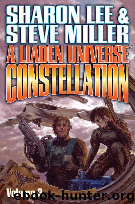 Liaden Universe Constellation Volume 3 by Sharon Lee Steve Miller