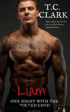 Liam : One Night with the Wicked Chef! (BWWM) (The Campbell Brothers Book 3) by T.C. Clark
