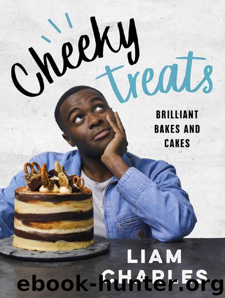 Liam Charles Cheeky Treats: 70 Brilliant Bakes and Cakes by Liam Charles