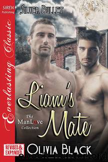 Liam's Mate [Silver Bullet] (Siren Publishing Everlasting Classic ManLove) by Olivia Black