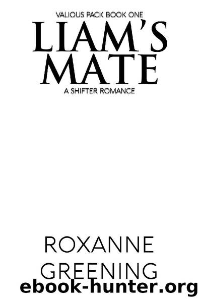 Liam's Mate by Roxanne Greening