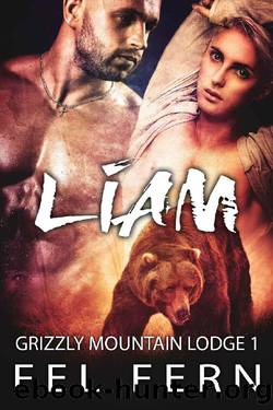 Liam: A MM Mpreg Shifter Romance (Grizzly Mountain Lodge Book 1) by Fel Fern