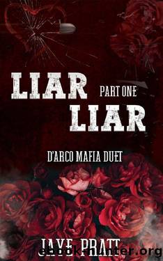 Liar Liar - Part One: D'Arco Mafia Duet by Jaye Pratt