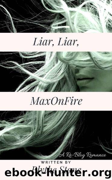 Liar, Liar, MaxOnFire by Blythe Stone