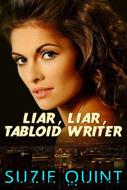 Liar, Liar, Tabloid Writer by Suzie Quint