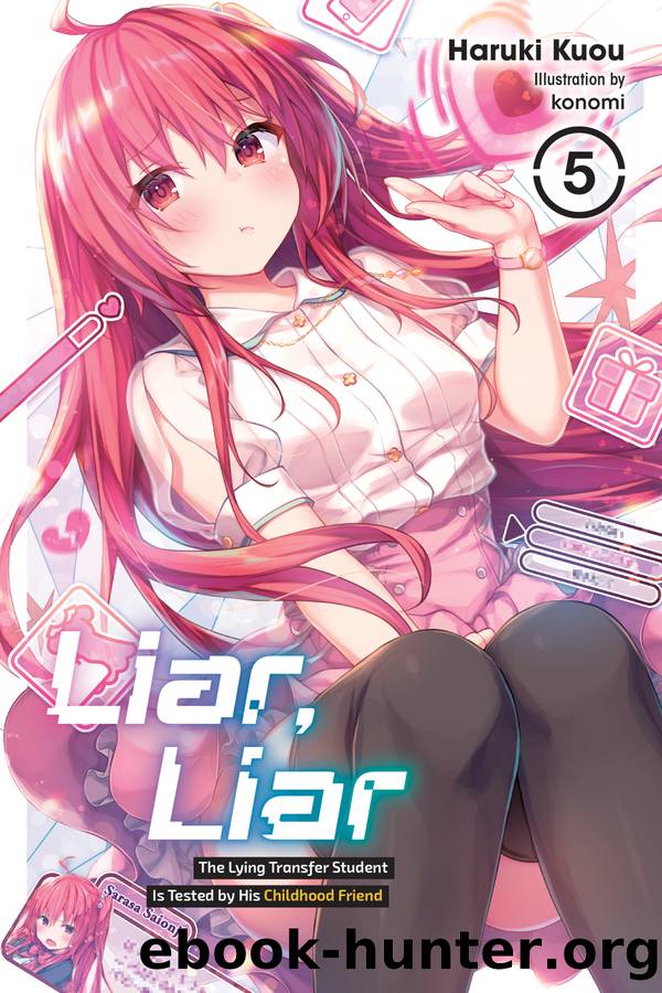 Liar, Liar, Vol. 5: The Lying Transfer Student Is Tested by His Childhood Friend by Haruki Kuou