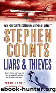Liars & Thieves: A Novel by Stephen Coonts