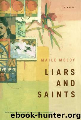 Liars and Saints by Maile Meloy